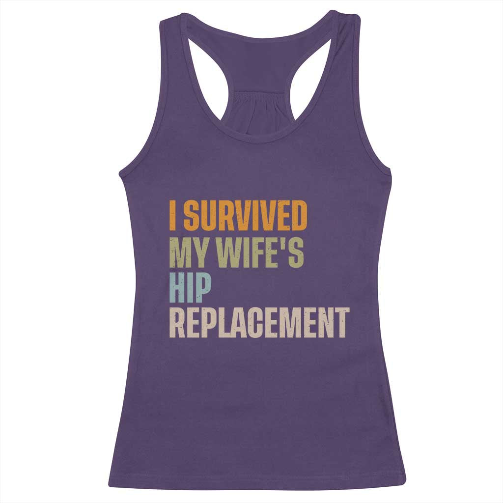 I Survived My Wifes Hip Replacement Funny Husband Racerback Tank Top TS10 Purple Print Your Wear