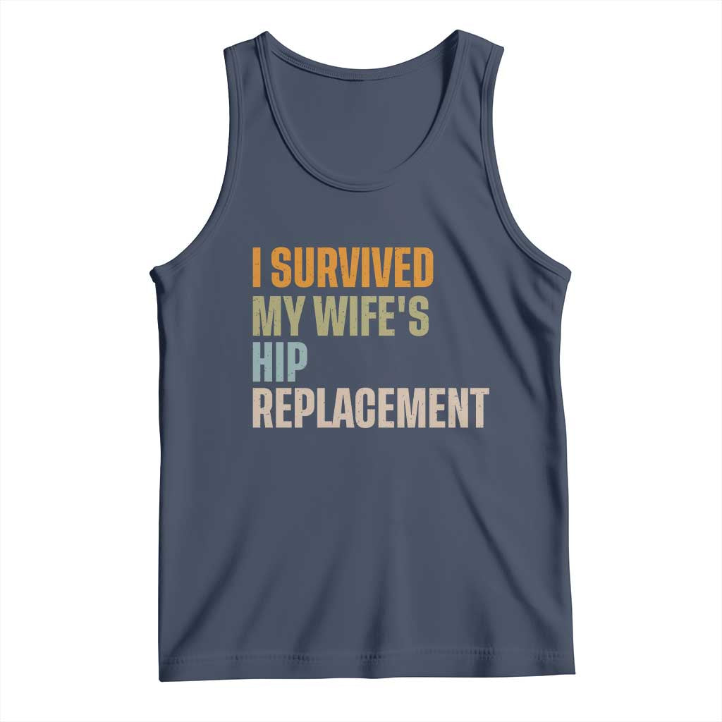 I Survived My Wifes Hip Replacement Funny Husband Tank Top TS10 Navy Print Your Wear