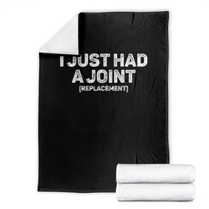 Funny After Surgery Throw Blanket I Just had a Joint Hip Shoulder Knee Replacement TS10 Black Print Your Wear
