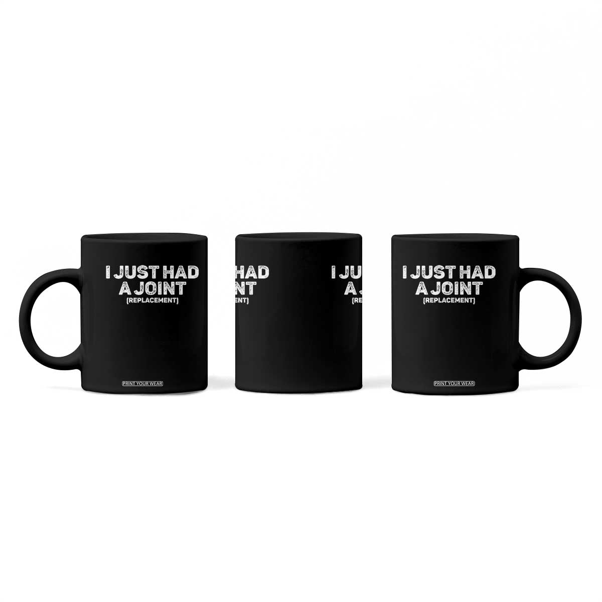 Funny After Surgery Coffee Mug I Just had a Joint Hip Shoulder Knee Replacement TS10 Print Your Wear