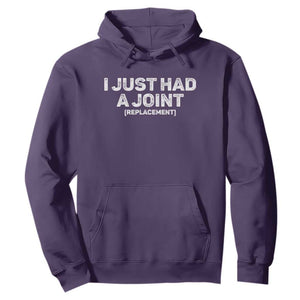 Funny After Surgery Hoodie I Just had a Joint Hip Shoulder Knee Replacement TS10 Purple Print Your Wear
