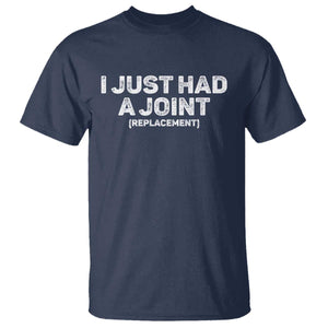 Funny After Surgery T Shirt I Just had a Joint Hip Shoulder Knee Replacement TS10 Navy Print Your Wear