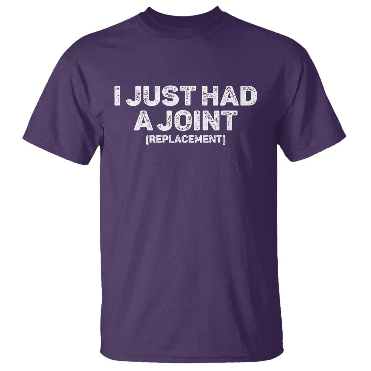 Funny After Surgery T Shirt I Just had a Joint Hip Shoulder Knee Replacement TS10 Purple Print Your Wear