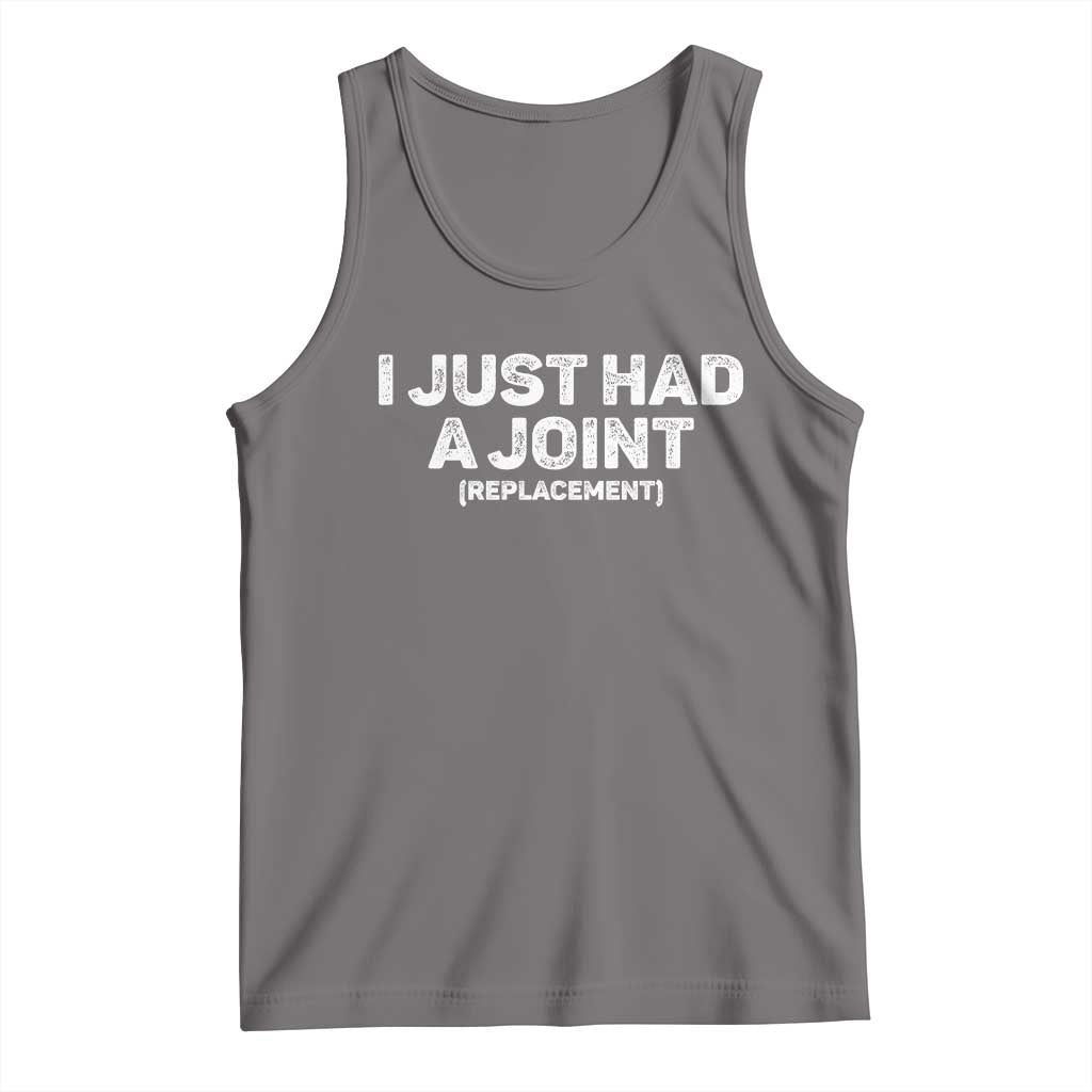 Funny After Surgery Tank Top I Just had a Joint Hip Shoulder Knee Replacement TS10 Deep Heather Print Your Wear