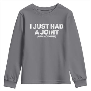 Funny After Surgery Youth Sweatshirt I Just had a Joint Hip Shoulder Knee Replacement TS10 Charcoal Print Your Wear