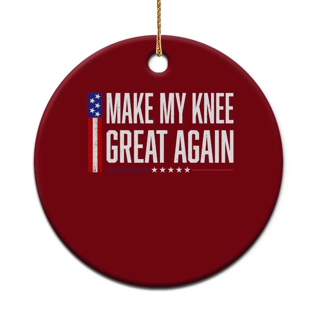 Make My Knee Great Again Funny Broken Knee Surgery Recovery Ceramic Ornament Vintage USA Flag Patriotic TS10 1pc Red Print Your Wear