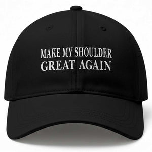 Make My Shoulder Great Again Funny Shoulder Surgery Recovery Baseball Cap TS10 Print Your Wear