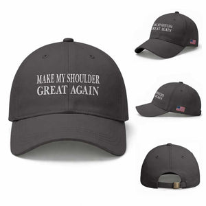 Make My Shoulder Great Again Funny Shoulder Surgery Recovery Baseball Cap TS10 Baseball Cap Universal Fit Dark Gray Print Your Wear