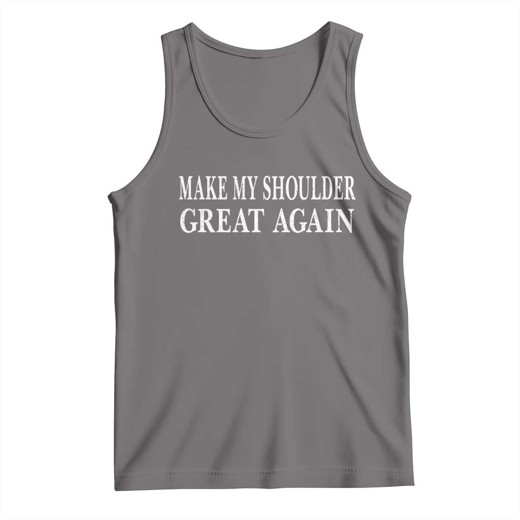 Make My Shoulder Great Again Funny Shoulder Surgery Recovery Tank Top TS10 Deep Heather Print Your Wear