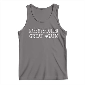 Make My Shoulder Great Again Funny Shoulder Surgery Recovery Tank Top TS10 Deep Heather Print Your Wear