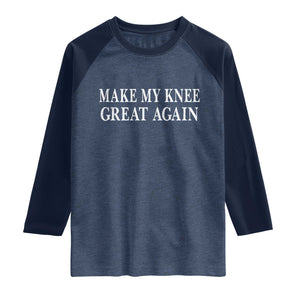 Make My Knee Great Again Funny Broken Knee Surgery Recovery Raglan Shirt TS10 Heather Denim Navy Print Your Wear