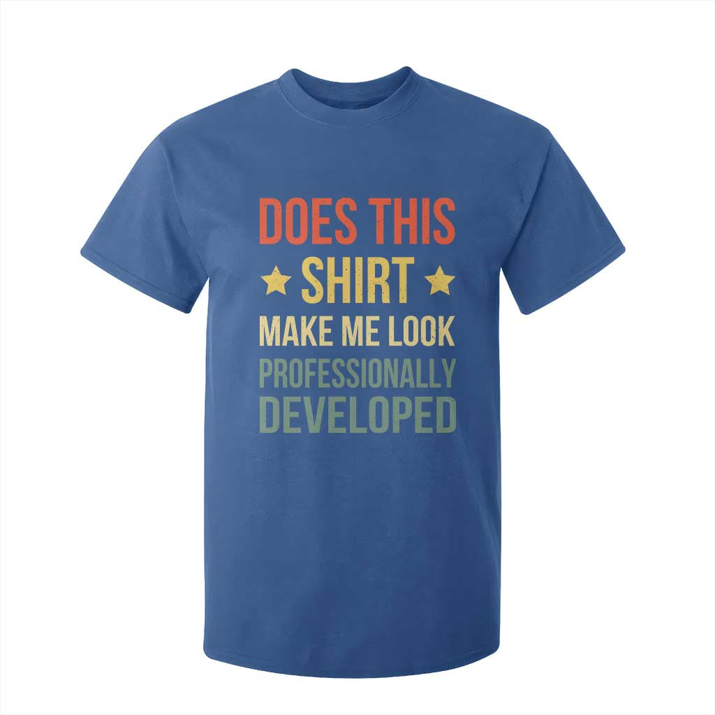 Does This Shirt Make Me Look Professionally Developed Vintage Graphic T Shirt For Kid TS10 Royal Blue Print Your Wear