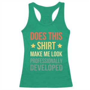 Does This Shirt Make Me Look Professionally Developed Vintage Graphic Racerback Tank Top TS10 Irish Green Print Your Wear
