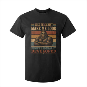 Does This Make Me Look Professionally Developed Funny Bigfoot T Shirt For Kid Sasquatch Retro Humor TS10 Black Print Your Wear
