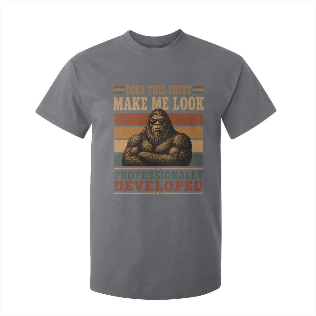 Does This Make Me Look Professionally Developed Funny Bigfoot T Shirt For Kid Sasquatch Retro Humor TS10 Charcoal Print Your Wear