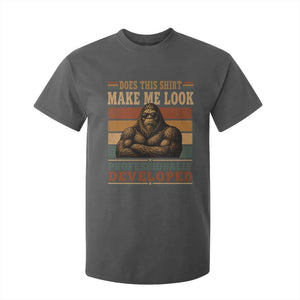 Does This Make Me Look Professionally Developed Funny Bigfoot T Shirt For Kid Sasquatch Retro Humor TS10 Dark Heather Print Your Wear