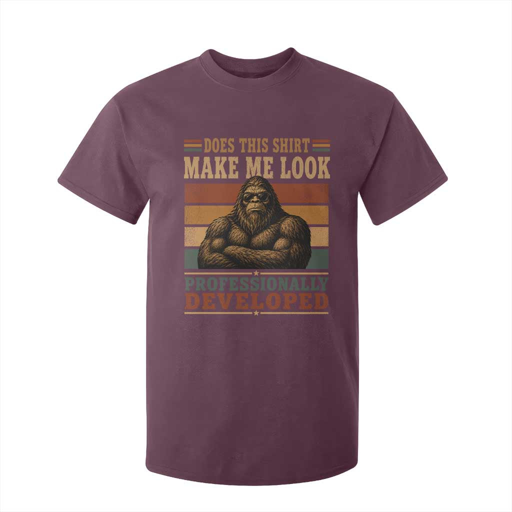 Does This Make Me Look Professionally Developed Funny Bigfoot T Shirt For Kid Sasquatch Retro Humor TS10 Maroon Print Your Wear