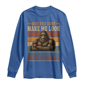 Does This Make Me Look Professionally Developed Funny Bigfoot Long Sleeve Shirt Sasquatch Retro Humor TS10 Royal Blue Print Your Wear