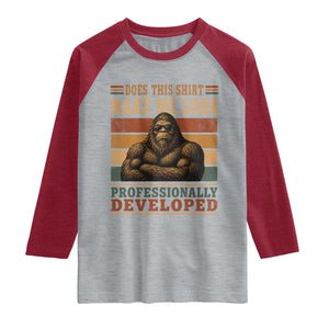 Does This Make Me Look Professionally Developed Funny Bigfoot Raglan Shirt Sasquatch Retro Humor TS10 Heather Gray Heather Red Print Your Wear
