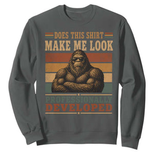 Does This Make Me Look Professionally Developed Funny Bigfoot Sweatshirt Sasquatch Retro Humor TS10 Dark Heather Print Your Wear