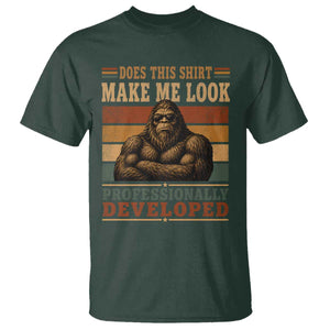 Does This Make Me Look Professionally Developed Funny Bigfoot T Shirt Sasquatch Retro Humor TS10 Dark Forest Green Print Your Wear