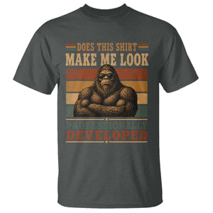 Does This Make Me Look Professionally Developed Funny Bigfoot T Shirt Sasquatch Retro Humor TS10 Dark Heather Print Your Wear