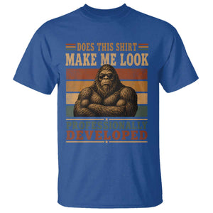 Does This Make Me Look Professionally Developed Funny Bigfoot T Shirt Sasquatch Retro Humor TS10 Royal Blue Print Your Wear