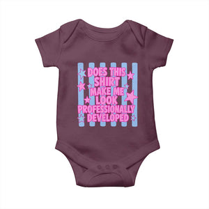 Does This Make Me Look Professionally Developed Baby Onesie Funny Retro Groovy Pink Graphic TS10 Maroon Print Your Wear