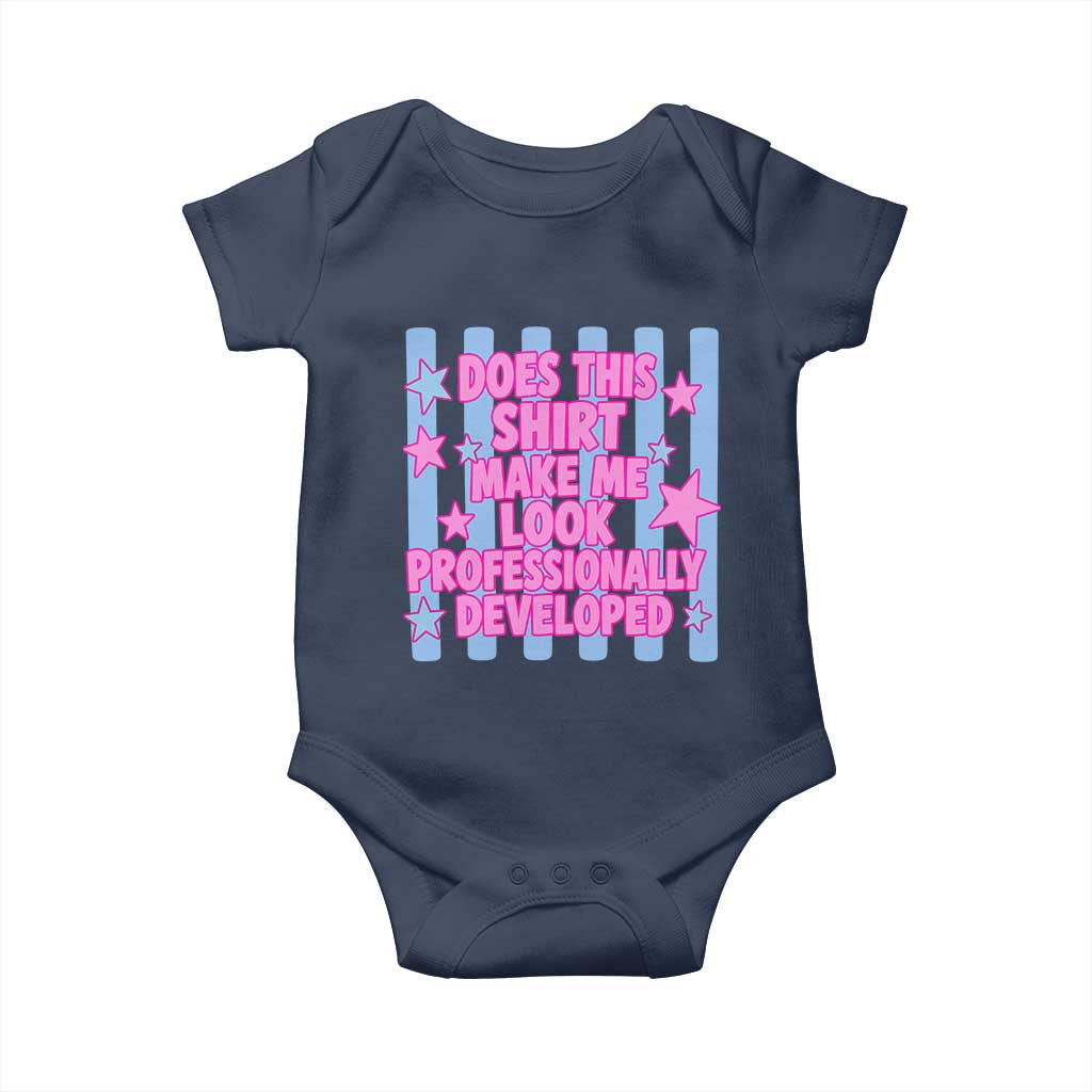 Does This Make Me Look Professionally Developed Baby Onesie Funny Retro Groovy Pink Graphic TS10 Navy Print Your Wear