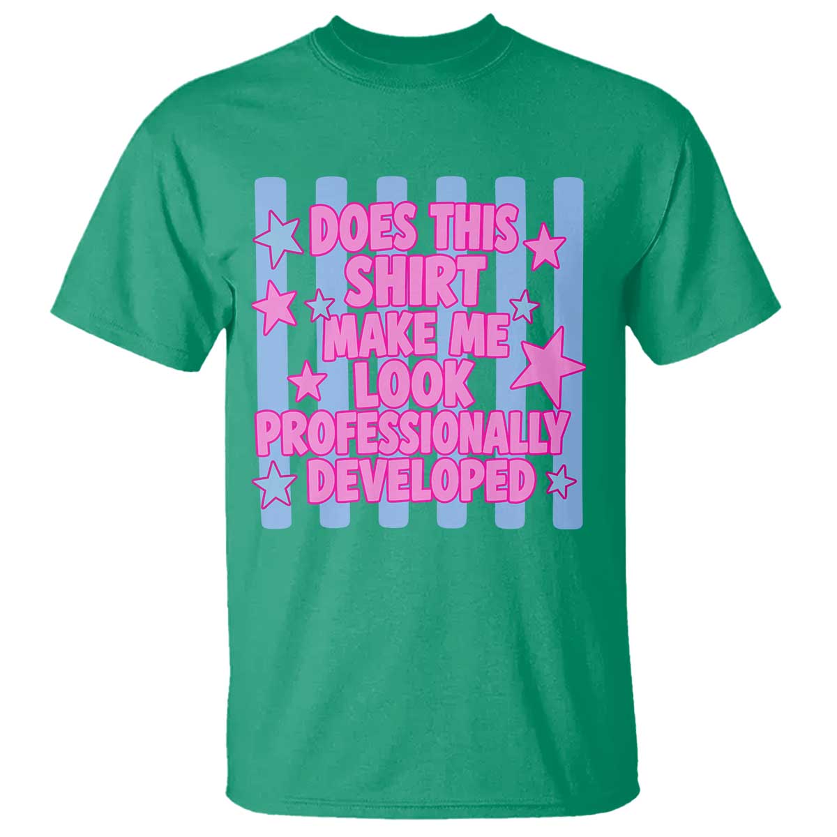 Does This Make Me Look Professionally Developed T Shirt Funny Retro Groovy Pink Graphic TS10 Irish Green Print Your Wear