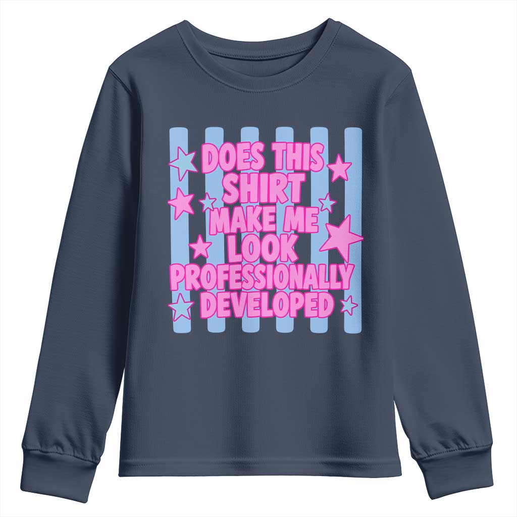 Does This Make Me Look Professionally Developed Youth Sweatshirt Funny Retro Groovy Pink Graphic TS10 Navy Print Your Wear