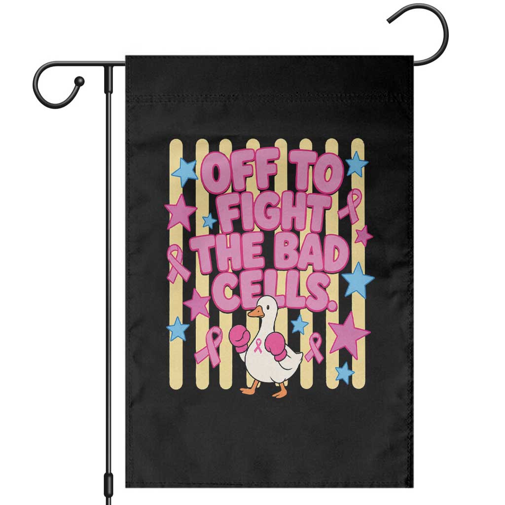 Off To Fight The Bad Cells Breast Cancer Awareness Goose Garden Flag Cute Boxing Pink Ribbon Survivor Fighter Chemo Support