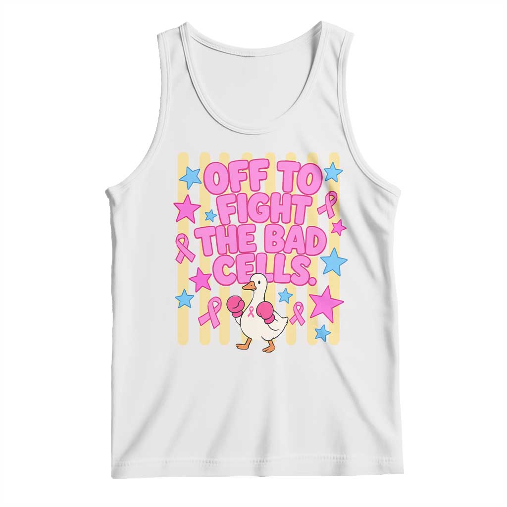 Off To Fight The Bad Cells Breast Cancer Awareness Goose Tank Top Cute Boxing Pink Ribbon Survivor Fighter Chemo Support