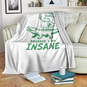 I Will Succeed Because I Am Insane Frog Crocodile Throw Blanket TS10 Print Your Wear
