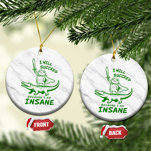 I Will Succeed Because I Am Insane Frog Crocodile Ceramic Ornament TS10 1pc White Marble Print Your Wear