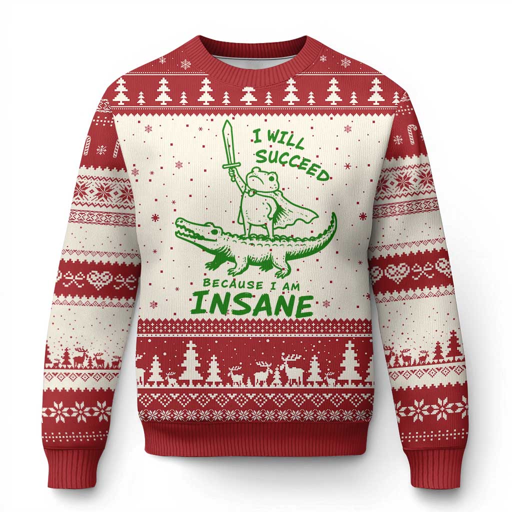 I Will Succeed Because I Am Insane Frog Crocodile Ugly Christmas Sweater TS10 Beige Red Print Your Wear