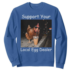 Support Local Dealer Chicken Farmer Sweatshirt Funny Animal Graphic Chicken Drinking Iced Coffee TS10 Royal Blue Print Your Wear