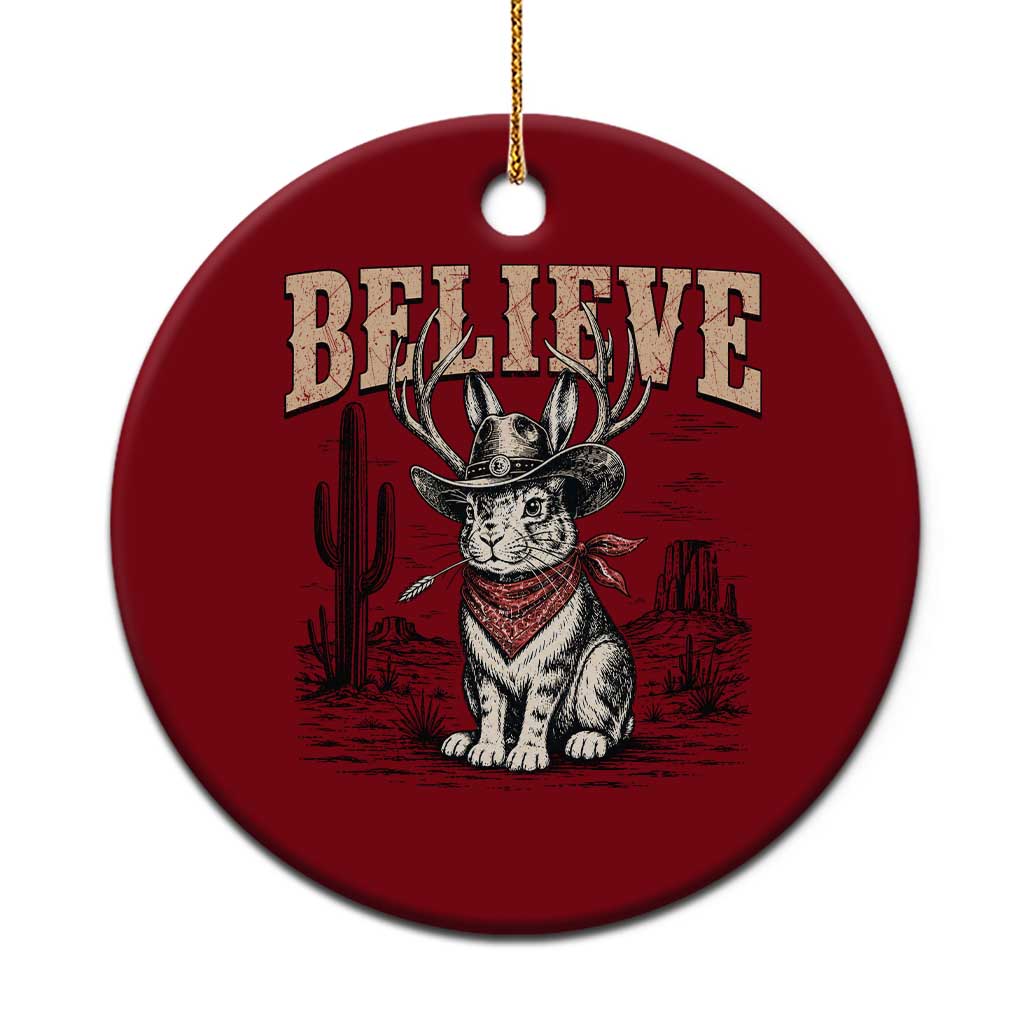 Believe Jackalope Cowboy Ceramic Ornament Vintage Western Cryptid Rabbit Bunny Graphic
