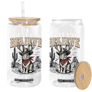 Believe Jackalope Cowboy Glass Can Vintage Western Cryptid Rabbit Bunny Graphic
