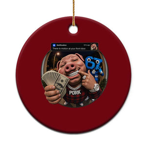 John Pork 67 Meme Funny Brainrot Ceramic Ornament There is Motion at Your Front Door