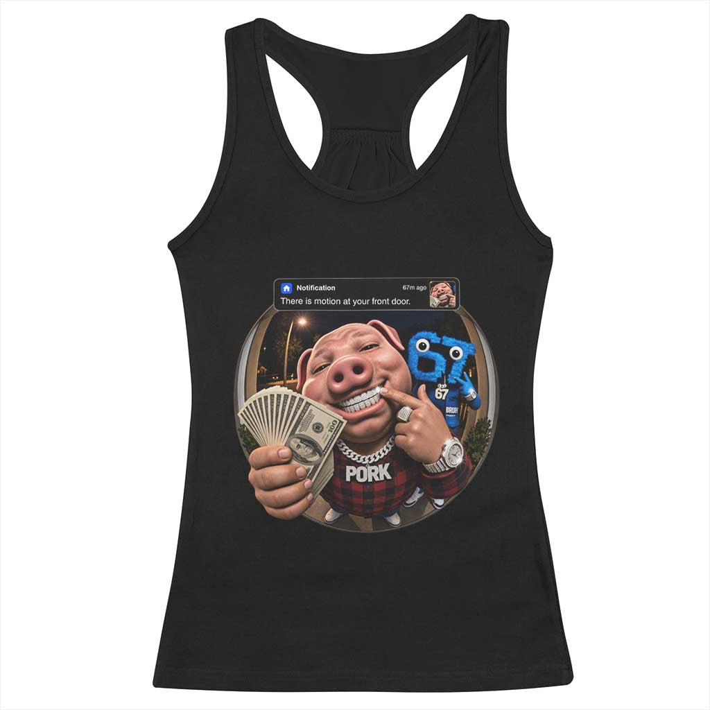 John Pork 67 Meme Funny Brainrot Racerback Tank Top There is Motion at Your Front Door