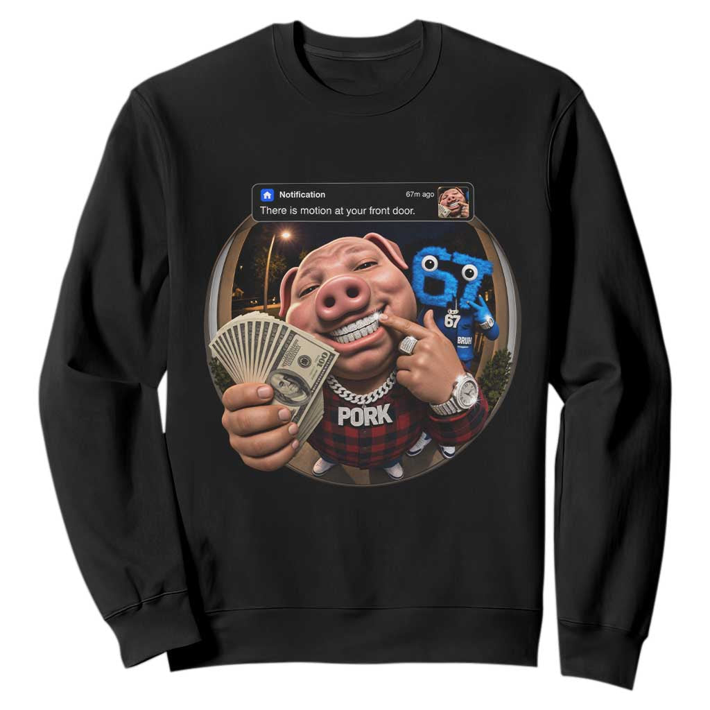 John Pork 67 Meme Funny Brainrot Sweatshirt There is Motion at Your Front Door
