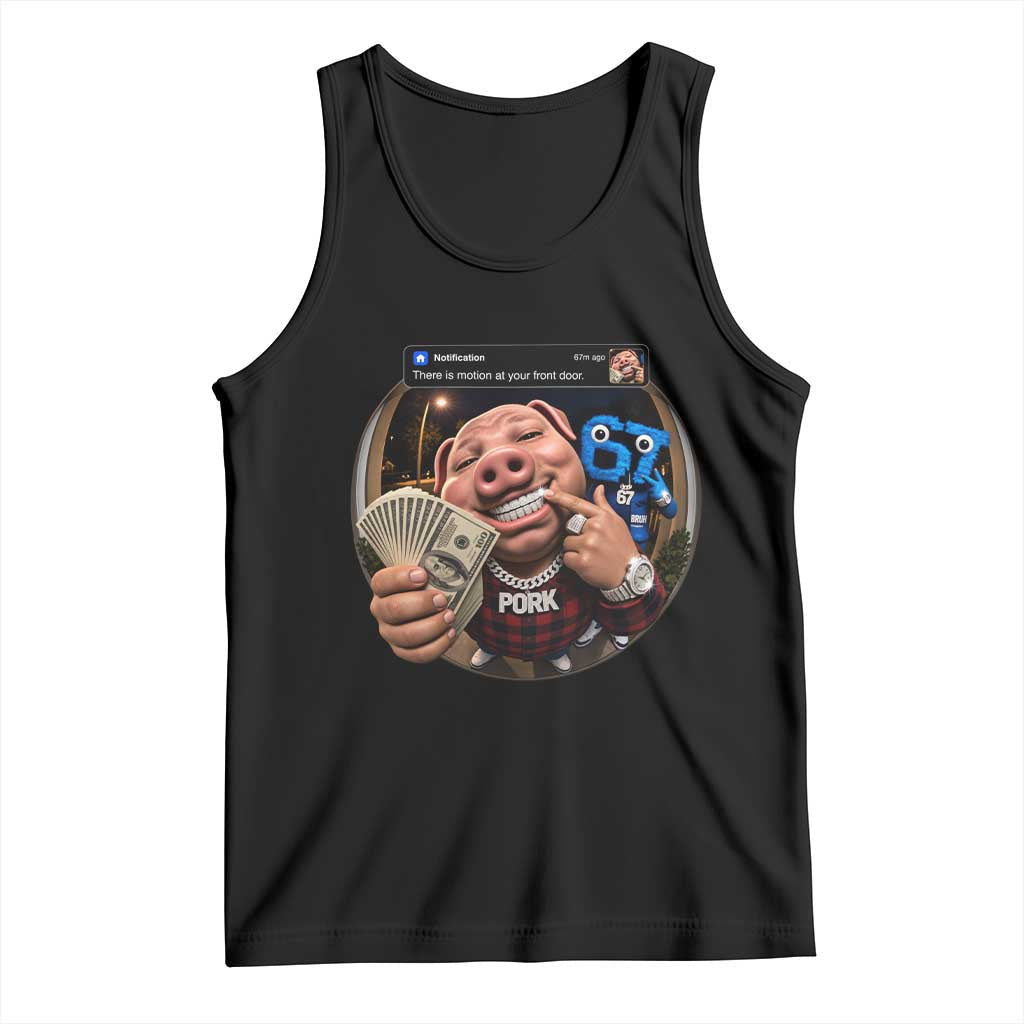 John Pork 67 Meme Funny Brainrot Tank Top There is Motion at Your Front Door