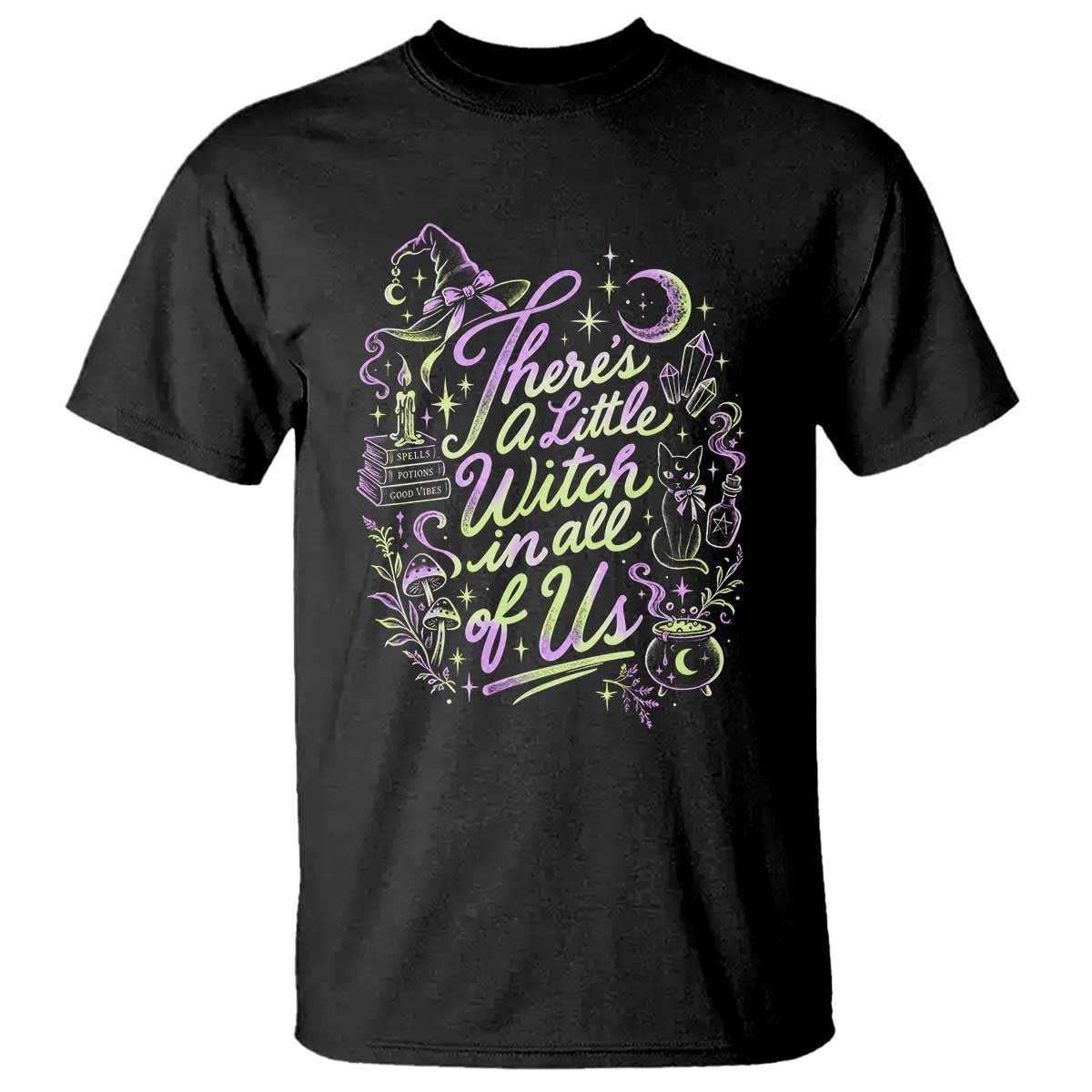 A Little Witch in All of Us T Shirt