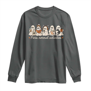 Para Normal Activities Cute Ghost Fall Season Halloween Long Sleeve Shirt