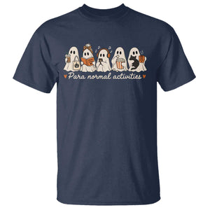 Para Normal Activities Cute Ghost Fall Season Halloween T Shirt