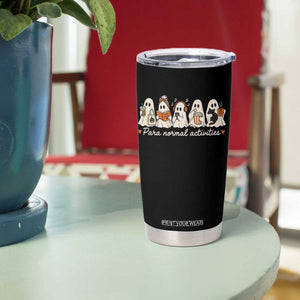 Para Normal Activities Cute Ghost Fall Season Halloween Tumbler Cup