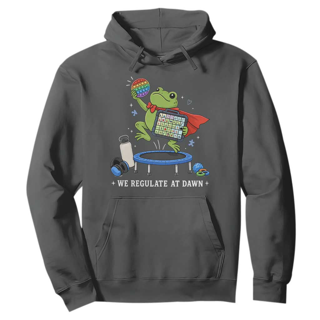 Inclusion Frog OT SPED Teacher Hoodie We Regulate At Dawn