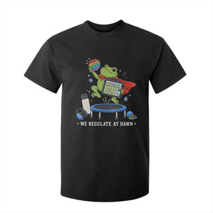 Inclusion Frog OT SPED Teacher T Shirt For Kid We Regulate At Dawn