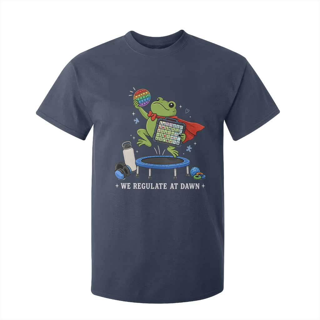 Inclusion Frog OT SPED Teacher T Shirt For Kid We Regulate At Dawn